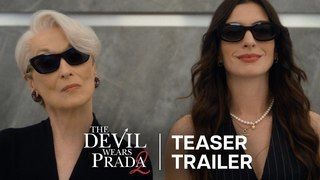الإعلان التشويقي لفيلم (The Devil Wears Prada 2)