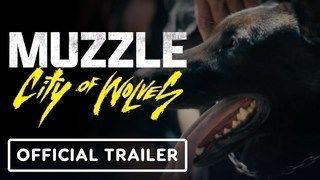 الإعلان الرسمي لفيلم (Muzzle: City of Wolves)
